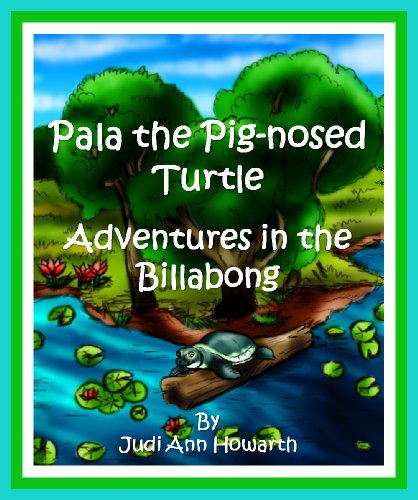 Pala the Pig-nosed Turtle - Adventures in the Billabong (English Edition)
