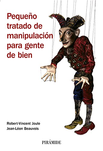 Pequeño tratado de manipulación para gente de bien (Manuales prácticos) Pequeño tratado de manipulación para gente de bien (Manuales prácticos)
