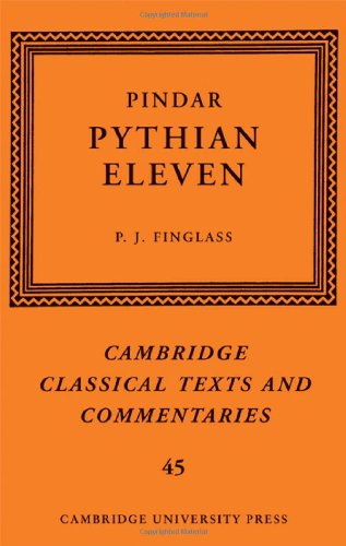 Pindar: 'Pythian Eleven' (Cambridge Classical Texts and Commentaries Book 45) (English Edition)