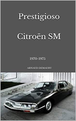 Prestigioso Citroën SM: 1970-1975
