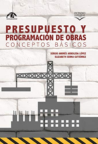 Presupuesto y programación de obras. Conceptos básicos Presupuesto y programación de obras. Conceptos básicos