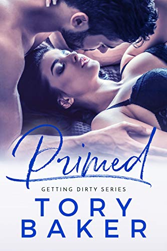 Primed (Getting Dirty Series Book 2) (English Edition)