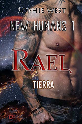Rael. Tierra.: Saga New Humans 1