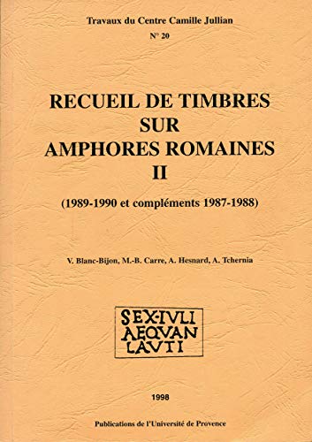 Rec de timbr sur amphore: 1989-1990 et compléments 1987-1988: II (Travaux du centre Camille Jullian)
