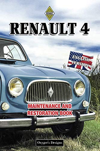 RENAULT 4: MAINTENANCE AND RESTORATION BOOK (French cars Maintenance and Restoration books)