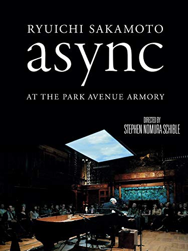 Ryuichi Sakamoto: async at the Park Avenue Armory
