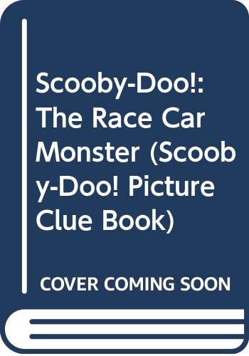 Scooby-Doo!: The Race Car Monster (Scooby-Doo! Picture Clue Book)