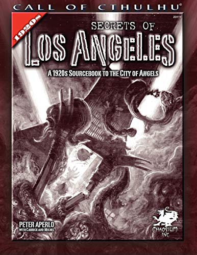 Secrets of Los Angeles: A 1920s Sourcebook to the City of Angels (Call of Cthulhu)