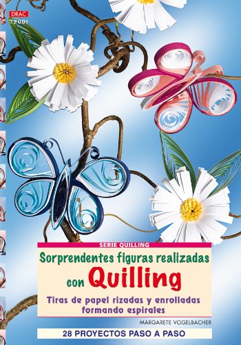 Serie Quilling nº 1. SORPRENDENTES FIGURAS REALIZADAS CON QUILLING (Quilling (drac))