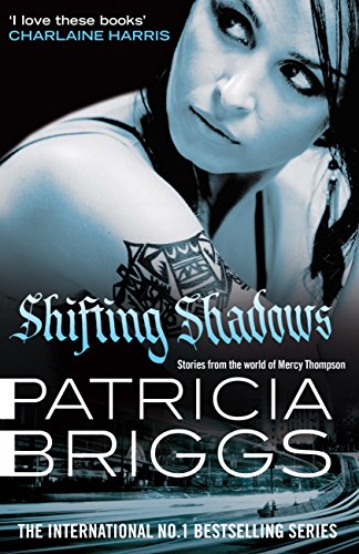 Shifting Shadows: Stories From the World of Mercy Thompson (Patricia Brigg's Mercy Thompson) (English Edition)