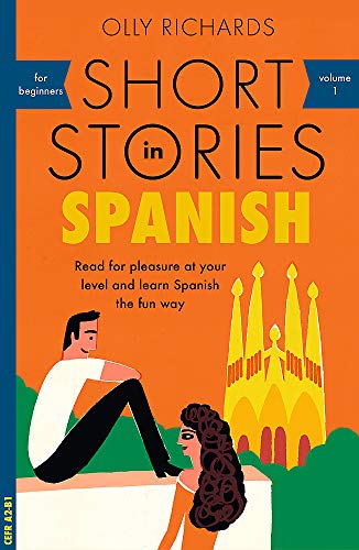 Short Stories in Spanish for Beginners (Foreign Language Graded Reader Series)