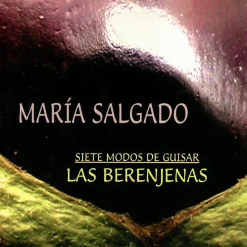 Siete Modos de Guisar Las Berenjenas Siete Modos de Guisar Las Berenjenas