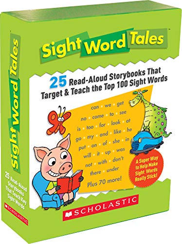 Sight Word Tales: 25 Read-Aloud Storybooks That Target & Teach the Top 100 Sight Words