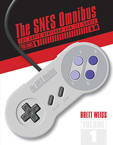 SNES Omnibus: The Super Nintendo and Its Games, Vol 1 (A-M)