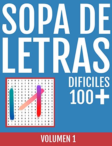 SOPA DE LETRAS DIFICILES: Colección de 3300 PALABRAS NO COMUNES para ser objeto de búsqueda en este FANTASTICO LIBRO con 110 CUADRICULAS de LETRAS. (Volume 1)(Spanish Edition)