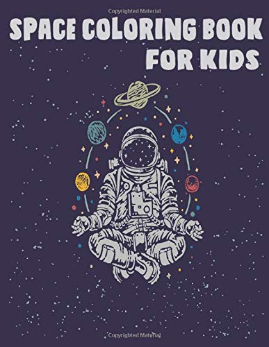 Space coloring book for kids: The Little Engineer Coloring Book , Fun and Educational Coloring Book for Preschool and Elementary Children