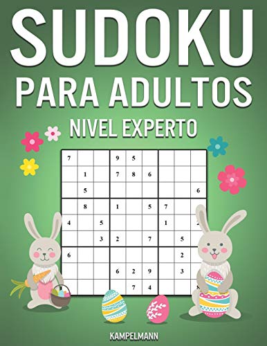 Sudoku Para Adultos Nivel Experto: 300 Sudoku Difíciles, Muy Difíciles y Extremos para Adultos - Edición de Pascua