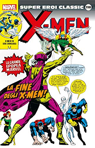 Super Eroi Classic 110 - X-Men 10: La fine degli X-Men!