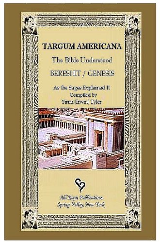 Targum Americana - Bereshit / Genesis: The Bible Understood (English Edition)