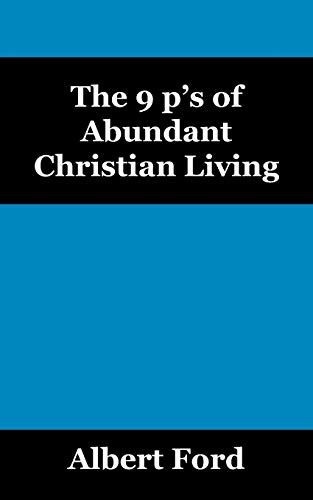 The 9 p's of Abundant Christian Living