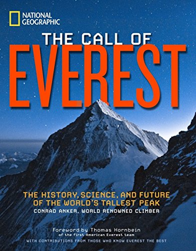 The Call of Everest: The History, Science, and Future of the World's Tallest Peak [Idioma Inglés]