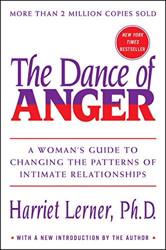 The Dance of Anger: A Woman's Guide to Changing the Patterns of Intimate Relationships (English Edition)