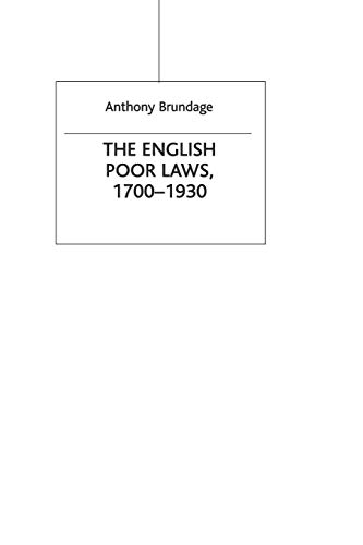 The English Poor Laws 1700-1930 (Social History in Perspective)