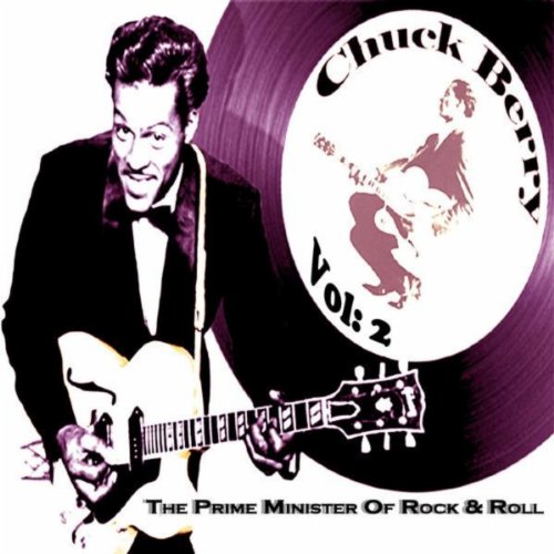 The Prime Minister Of Rock 'n' Roll Chuck Berry Vol. 2