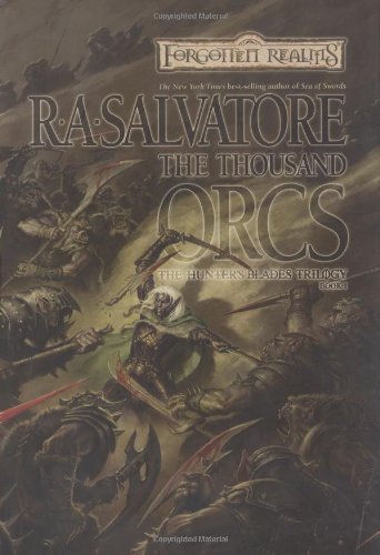 The Thousand Orcs (Forgotten Realms) by R. A. Salvatore (15-Oct-2002) Hardcover