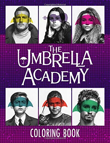 The Umbrella Academy Coloring Book: An Amazing Coloring Book For Adults To Relax And Relieve Stress With Bunch Of Flawless Images