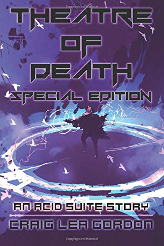 Theatre of Death - Special Edition: A Dystopian Science Fiction Short Story