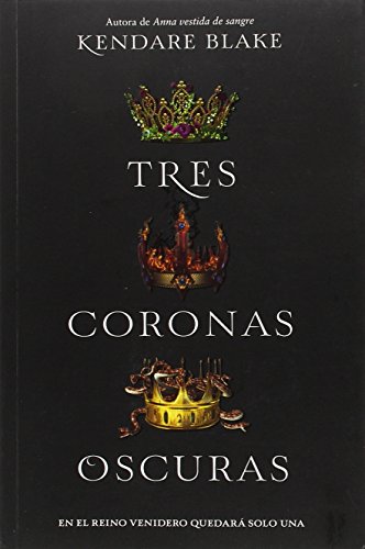 Tres coronas oscuras (FICCION- JUVENIL)
