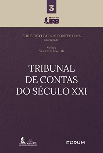 Tribunal de contas do século XXI (Portuguese Edition)