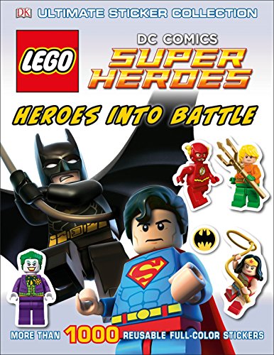 Ultimate Sticker Collection: Lego(r) DC Comics Super Heroes: Heroes Into Battle: More Than 1,000 Reusable Full-Color Stickers (Ultimate Sticker Collections)