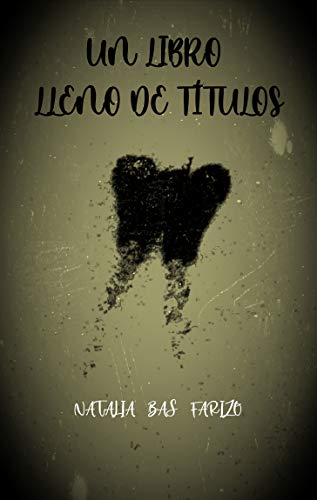 UN LIBRO LLENO DE TÍTULOS UN LIBRO LLENO DE TÍTULOS