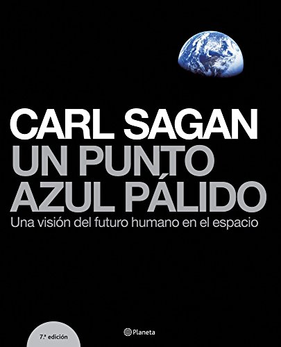 Un punto azul pálido: Una visión del futuro humano en el espacio ((Fuera de colección)) Un punto azul pálido: Una visión del futuro humano en el espacio ((Fuera de colección))