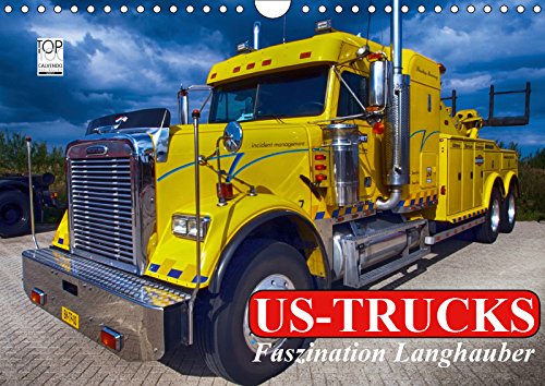 US-Trucks. Faszination Langhauber (Wandkalender 2019 DIN A4 quer): Die faszinierenden LKW-Giganten der US-Highways (Monatskalender, 14 Seiten )