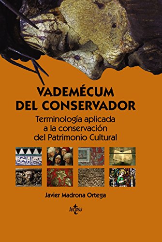 Vademécum del conservador: Terminología aplicada a la conservación del Patrimonio Cultural (Ventana Abierta)