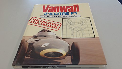 Vanwall - The 1956-58 Grand Prix Cars: A Technical Appraisal