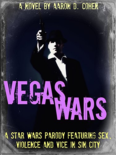 Vegas Wars: A Star Wars Parody Featuring Sex, Violence and Vice in Sin City (English Edition)