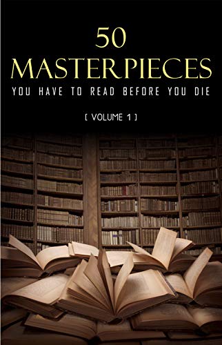 50 Masterpieces you have to read before you die vol: 1 (Kathartika™ Classics) (English Edition)