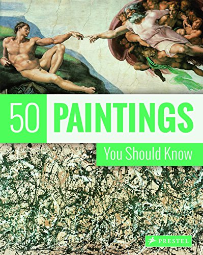 50 Paintings You Should Know - New Edition (50...you Should Know)