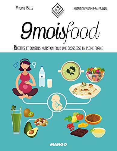 9 mois food - Recettes et conseils nutrition pour une grossesse en pleine forme (In and out) (French Edition)