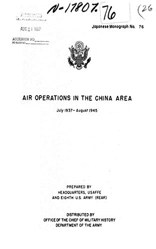 Air Operations In The China Area July 1937- August 1945. (English Edition)