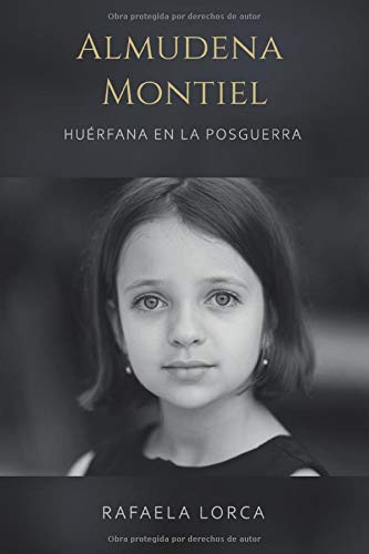 Almudena Montiel: Huérfana en la posguerra