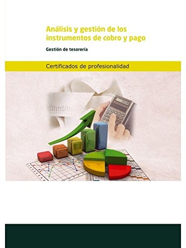 Análisis y gestión de los instrumentos de cobro y pago: certificado de profesionalidad de financiación de empresas