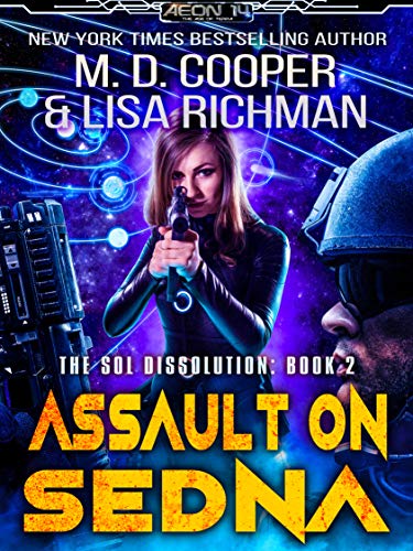 Assault on Sedna - A Hard Military Science Fiction Epic (Aeon 14 - The Sol Dissolution Book 2) (English Edition)