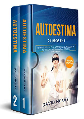 AUTOESTIMA: 2 LIBROS EN 1 EL LIBRO DE TRABAJO DE AUTOESTIMA + EL REFUERZO DE AUTOAYUDA Y AUTOESTIMA PARA PERSONAS INTROVERTIDAS.