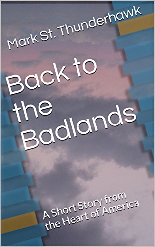 Back to the Badlands : A Short Story from the Heart of America (Back to the Badlands Vol. II Book 2) (English Edition)