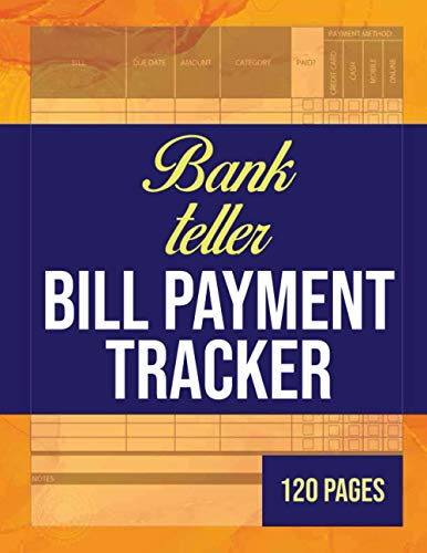Bank teller Bill Payment Tracker: Paid Bills Organizer |Payment Checklist | Debt Tracker Keeper Log Book Money Planner for Budgeting Financial | 8.5x11